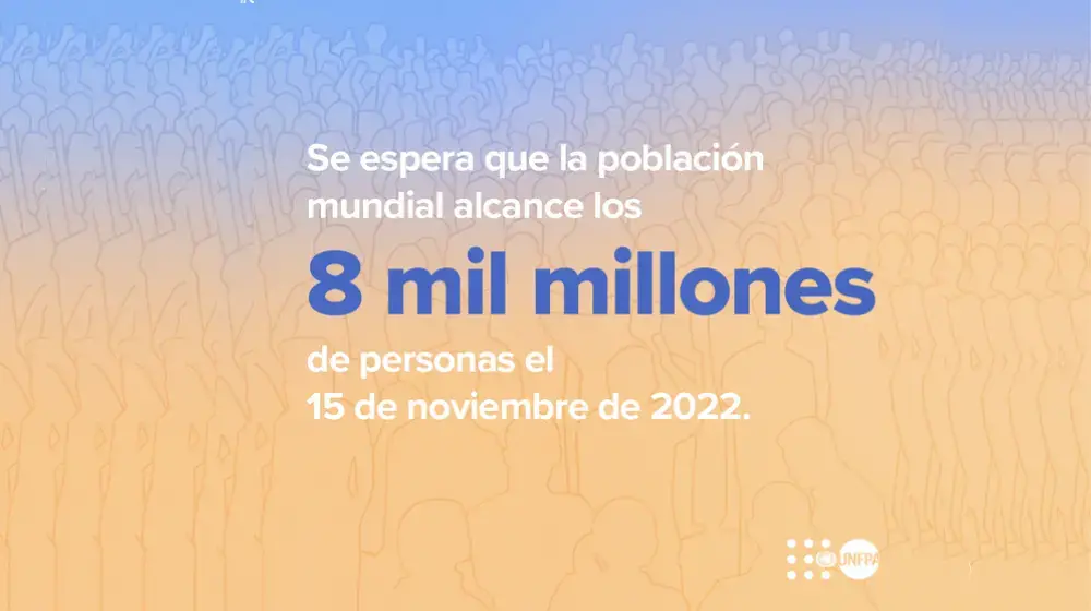 El mundo alcanzará los 8.000 millones de personas el 15 de noviembre de 2022