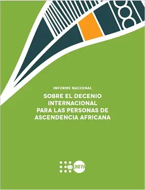 Informe Nacional sobre el Decenio Internacional para las Personas de Ascendencia Africana