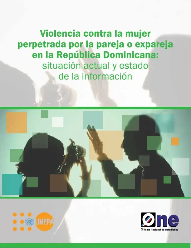 Violencia contra la mujer perpetrada por la pareja o la expareja en la República Dominicana: situación actual y estado de la información.