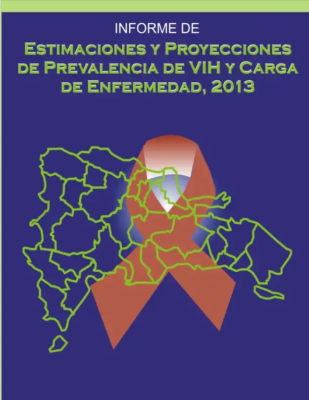 Informe de Estimaciones y Proyecciones de Prevalencia de VIH y Carga de Emfermedades, año 2013