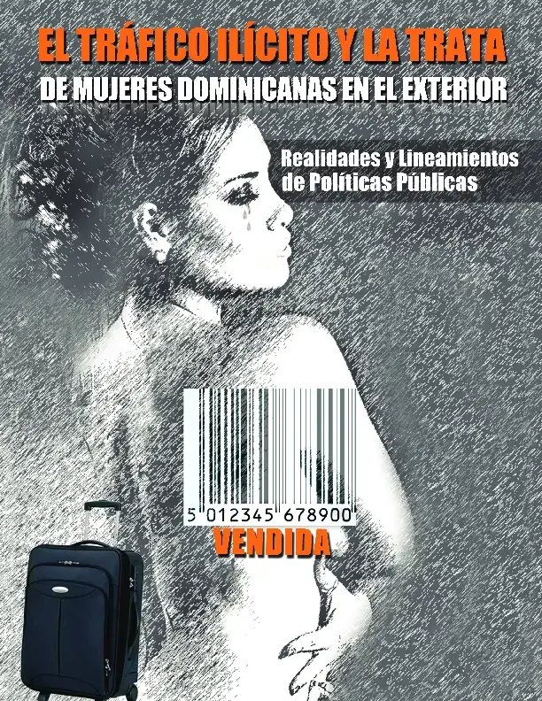 El Trafico ilicito y la Trata de Mujeres Dominicanas en el Exterior