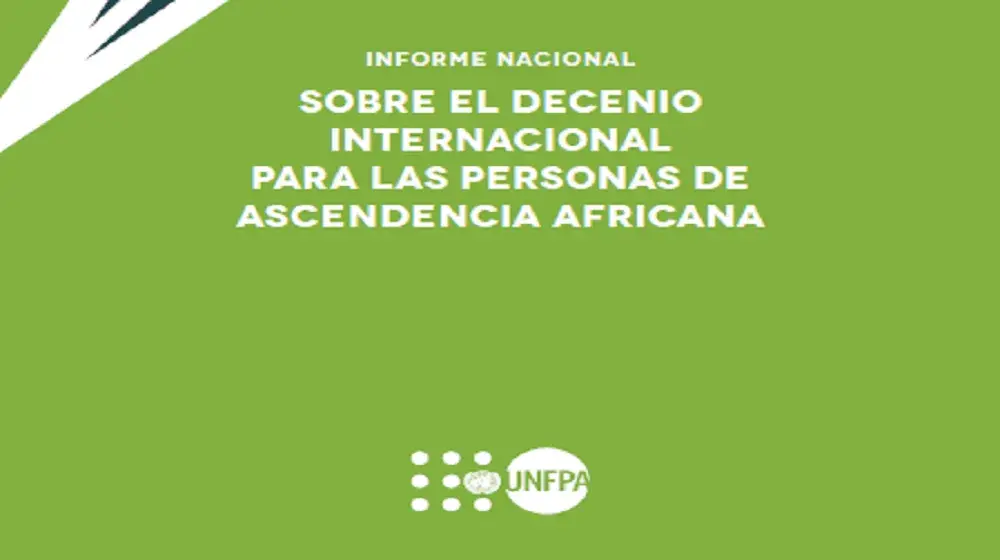 Informe Nacional sobre el Decenio Internacional para las Personas de Ascendencia Africana